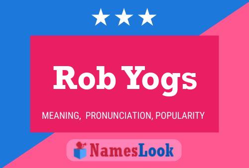 Póster del nombre Rob Yogs