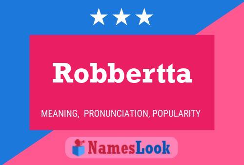 Póster del nombre Robbertta