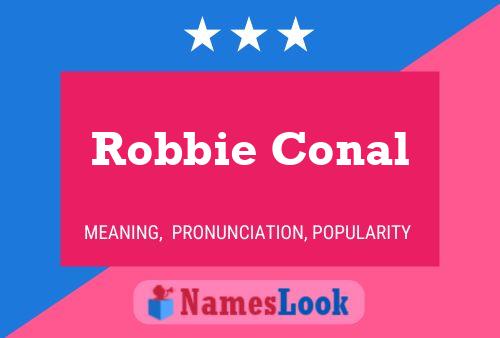 Póster del nombre Robbie Conal