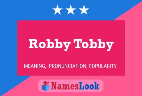 Póster del nombre Robby Tobby