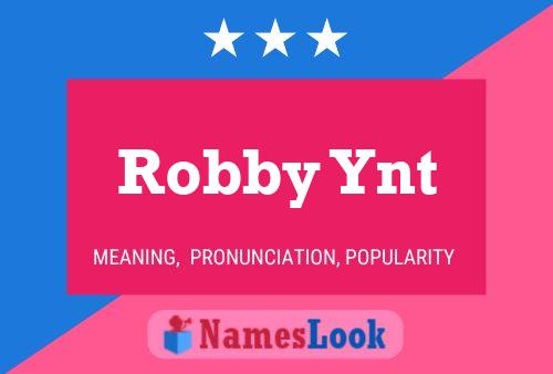 Póster del nombre Robby Ynt