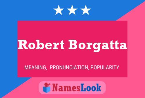 Póster del nombre Robert Borgatta