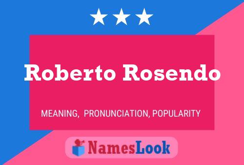 Póster del nombre Roberto Rosendo