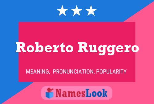 Póster del nombre Roberto Ruggero