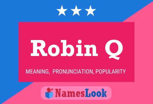 Póster del nombre Robin Q