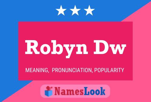 Póster del nombre Robyn Dw