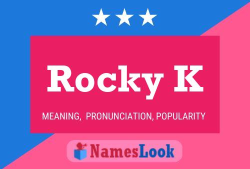 Póster del nombre Rocky K