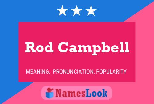 Póster del nombre Rod Campbell