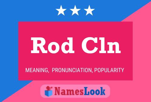 Póster del nombre Rod Cln