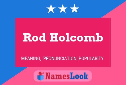 Póster del nombre Rod Holcomb