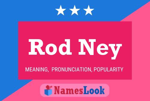 Póster del nombre Rod Ney