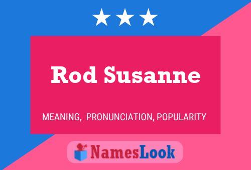 Póster del nombre Rod Susanne