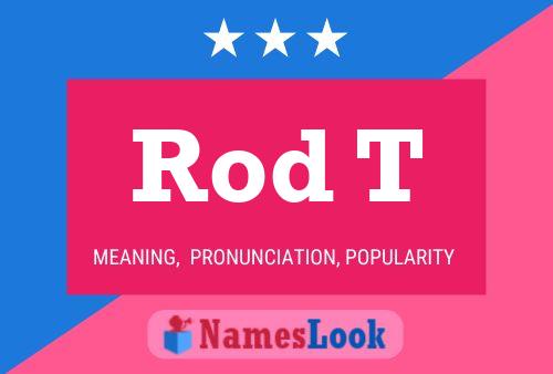 Póster del nombre Rod T