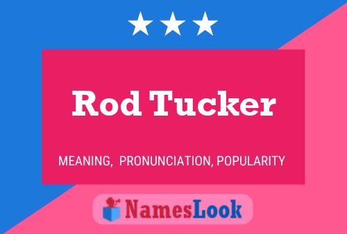 Póster del nombre Rod Tucker