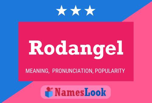 Póster del nombre Rodangel