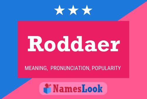 Póster del nombre Roddaer