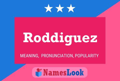 Póster del nombre Roddiguez