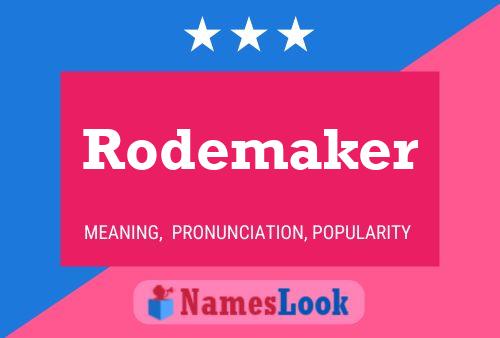 Póster del nombre Rodemaker