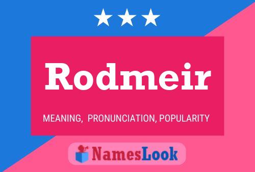 Póster del nombre Rodmeir