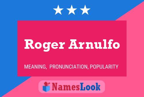 Póster del nombre Roger Arnulfo