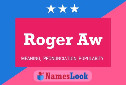 Póster del nombre Roger Aw