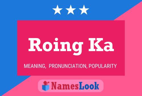 Póster del nombre Roing Ka