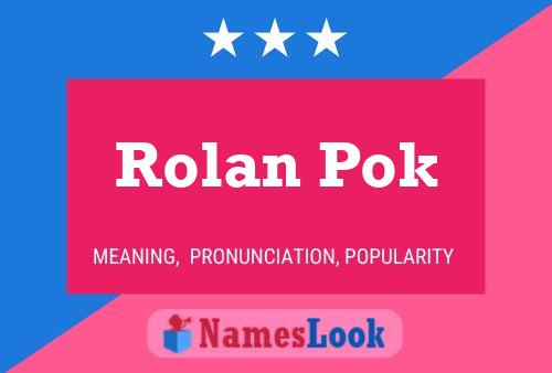 Póster del nombre Rolan Pok