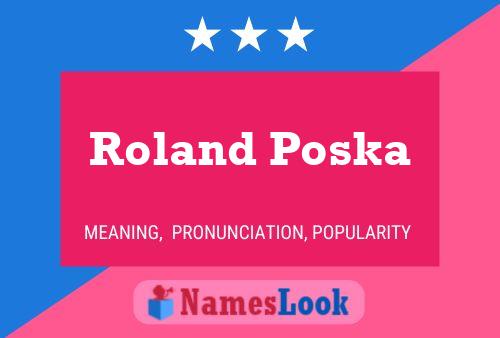 Póster del nombre Roland Poska