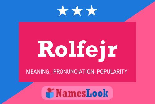 Póster del nombre Rolfejr