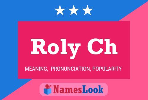 Póster del nombre Roly Ch