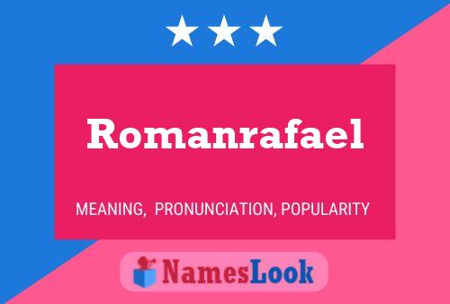 Póster del nombre Romanrafael