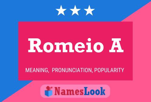 Póster del nombre Romeio A