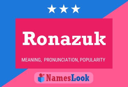 Póster del nombre Ronazuk