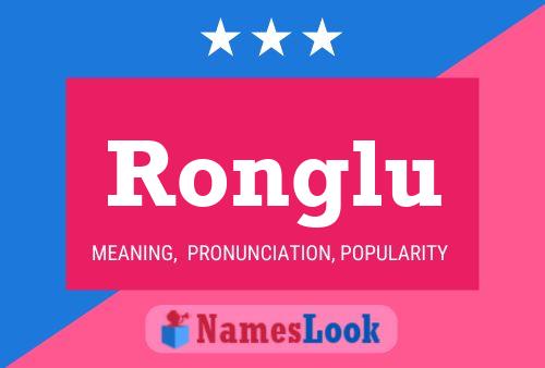 Póster del nombre Ronglu