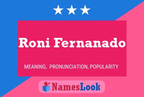 Póster del nombre Roni Fernanado