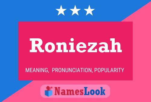 Póster del nombre Roniezah