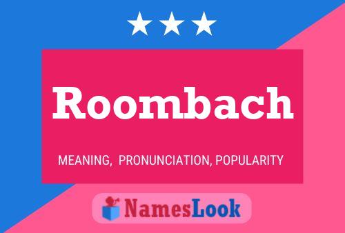 Póster del nombre Roombach