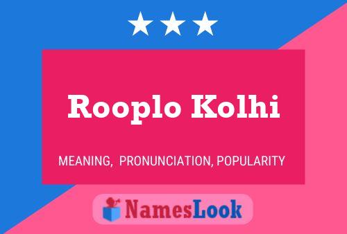 Póster del nombre Rooplo Kolhi