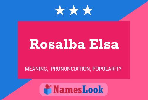 Póster del nombre Rosalba Elsa