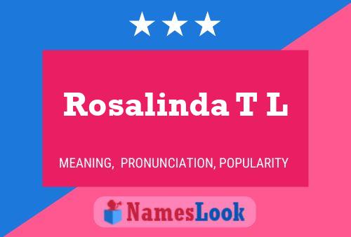 Póster del nombre Rosalinda T L