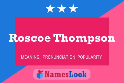 Póster del nombre Roscoe Thompson