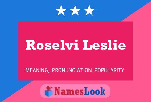 Póster del nombre Roselvi Leslie