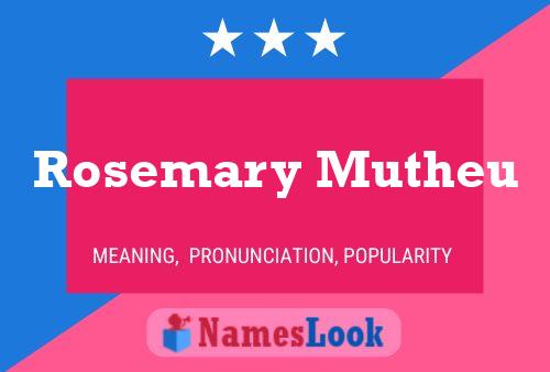 Póster del nombre Rosemary Mutheu