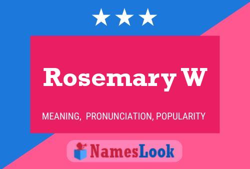 Póster del nombre Rosemary W