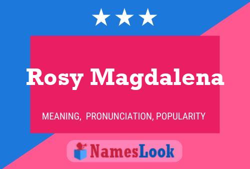 Póster del nombre Rosy Magdalena