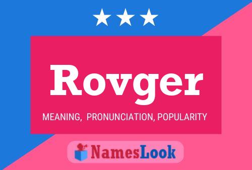 Póster del nombre Rovger