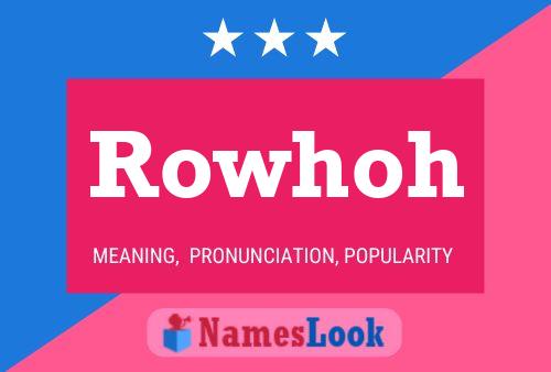 Póster del nombre Rowhoh