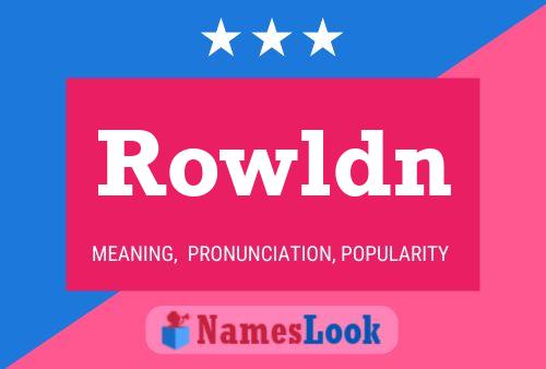 Póster del nombre Rowldn