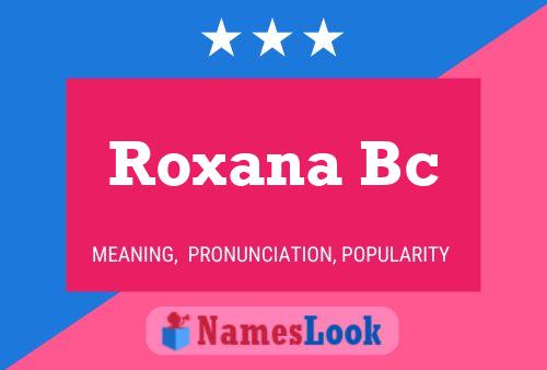 Póster del nombre Roxana Bc