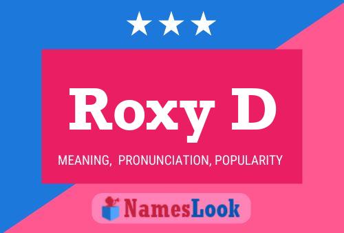 Póster del nombre Roxy D